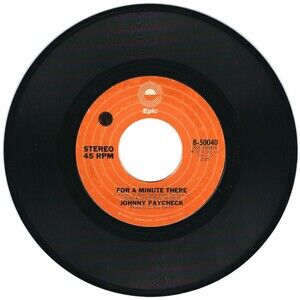 Johnny Paycheck 45 RPM - For A Minute There / She's All I Live For - Epic M-